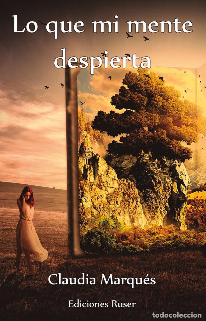 Libros: LO QUE MI MENTE DESPIERTA - MARQUES, CLAUDIA