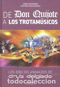 Livros: DE DON QUIJOTE A LOS TROTAMUSICOS - SAN ROMAN, JORGE