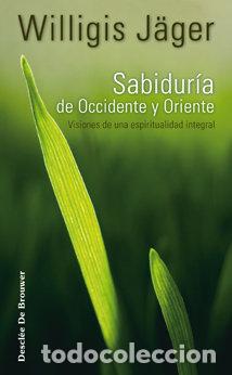 Libros: SABIDURIA DE OCCIDENTE Y ORIENTE - JAGER, WILLIGIS