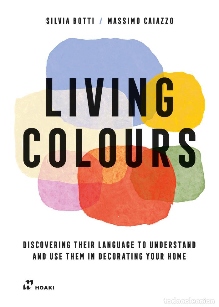 Libros: LIVING COLOURS - BOTTI, SILVIA