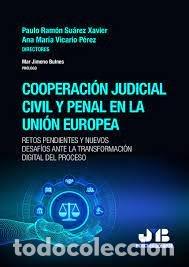 Libros: COOPERACION JUDICIAL CIVIL Y PENAL EN LA UNION EUROPEA. - SUAREZ XAVIER, PAULO RAMON