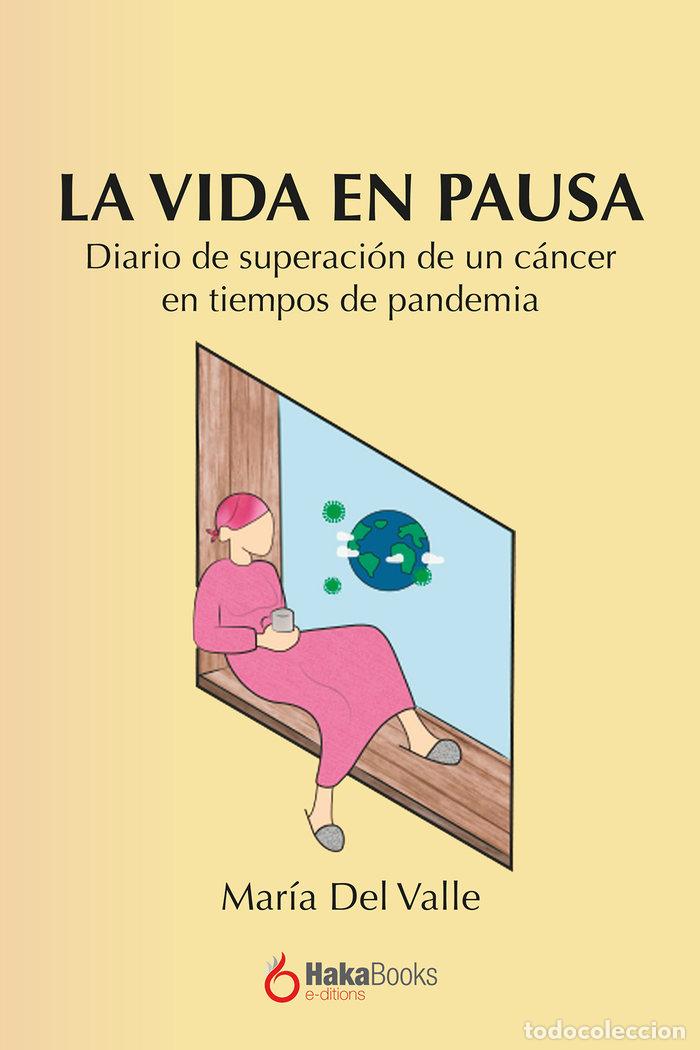 Libri: LA VIDA EN PAUSA - DEL VALLE, MARIA