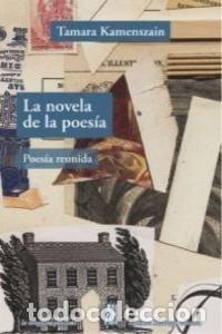 Libri: NOVELA DE LA POESIA,LA - KAMENSZAIN, TAMARA