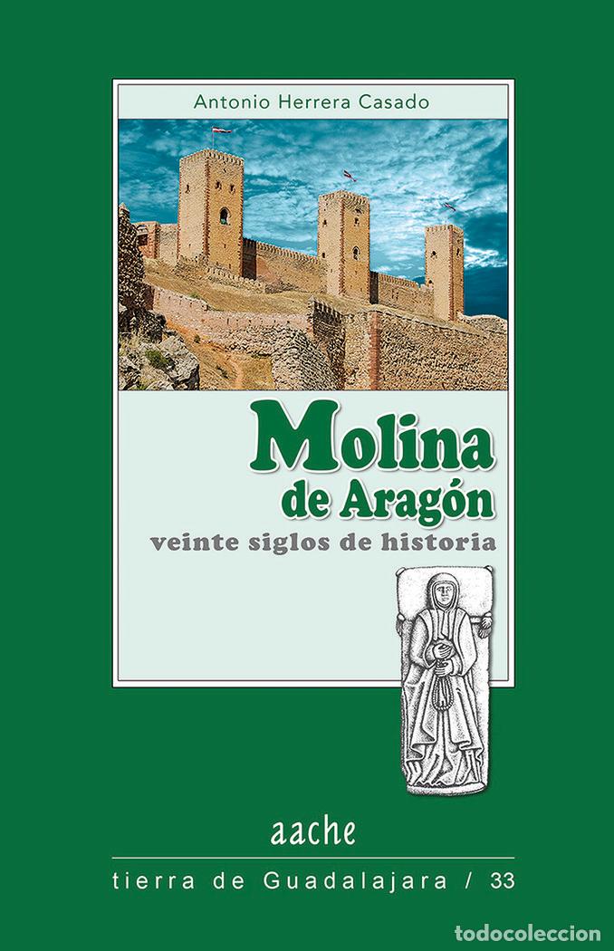 Libros: MOLINA DE ARAGON VEINTE SIGLOS DE HISTORIA - HERRERA CASADO, A.