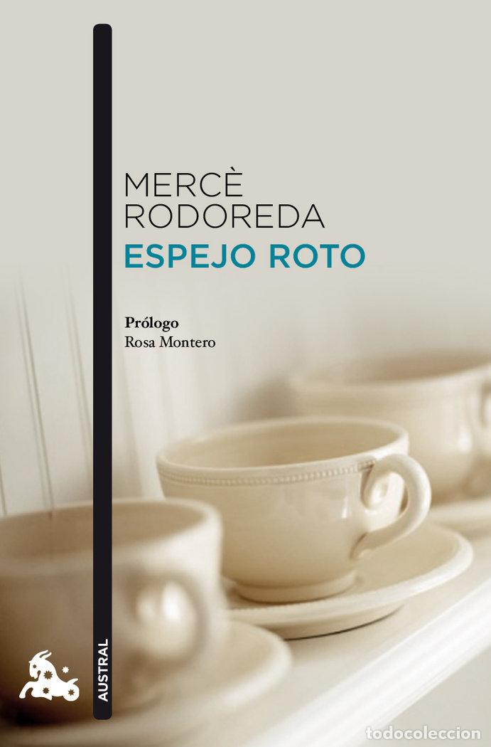 Libros: ESPEJO ROTO - RODOREDA, MERCE