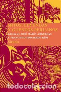 Libros: MITOS LEYENDAS Y CUENTOS PERUANOS - MARIA ARGUEDAS, JOSE