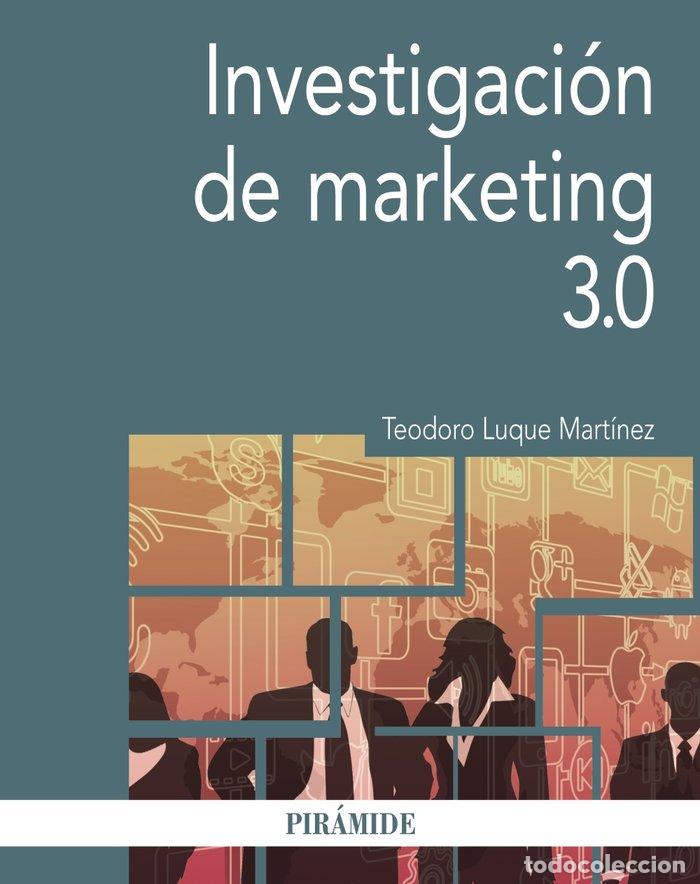 Libros: INVESTIGACION DE MARKETING 3.0 - LUQUE MARTINEZ, TEODORO