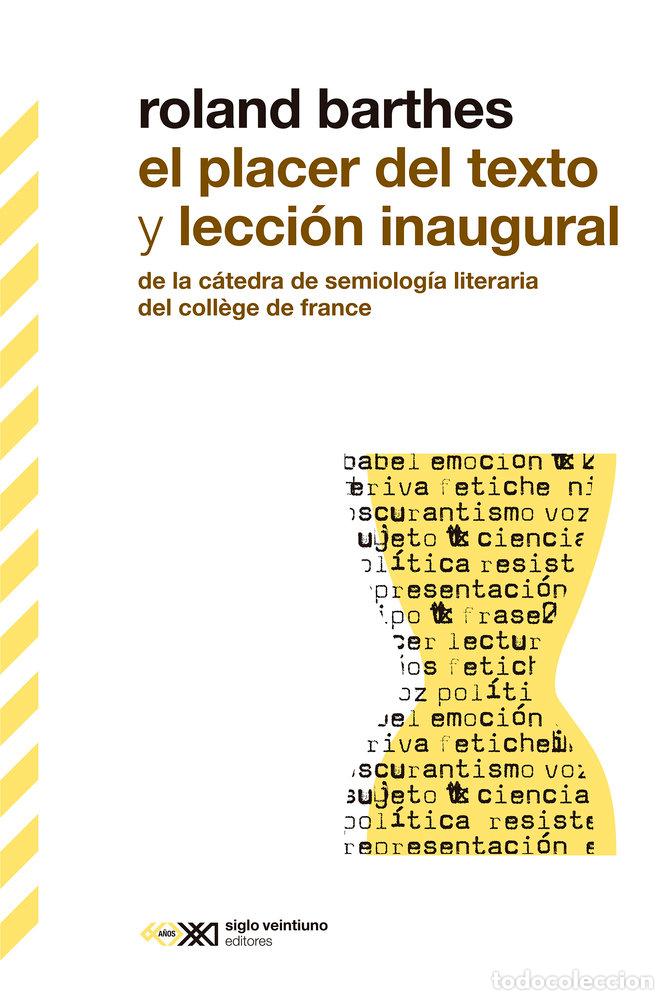 Libros: EL PLACER DEL TEXTO Y LECCION INAUGURAL - BARTHES, ROLAND