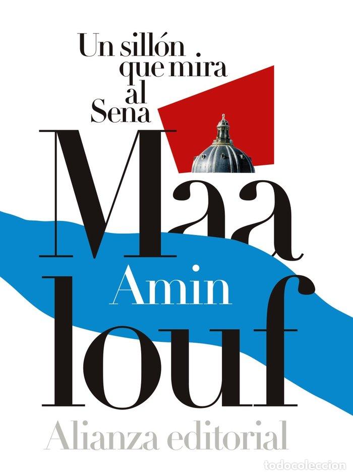 Libri: UN SILLON QUE MIRA AL SENA - MAALOUF, AMIN