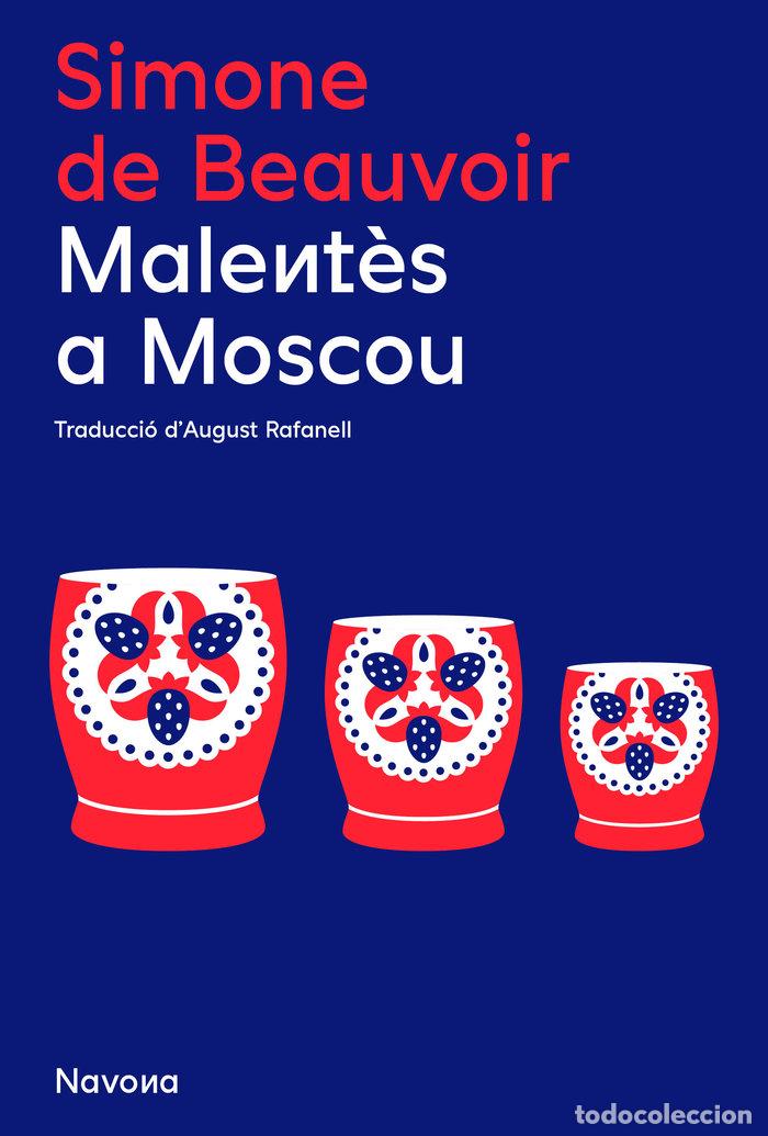 Libros: MALENTES A MOSCOU - DE BEAUVOIR, SIMONE