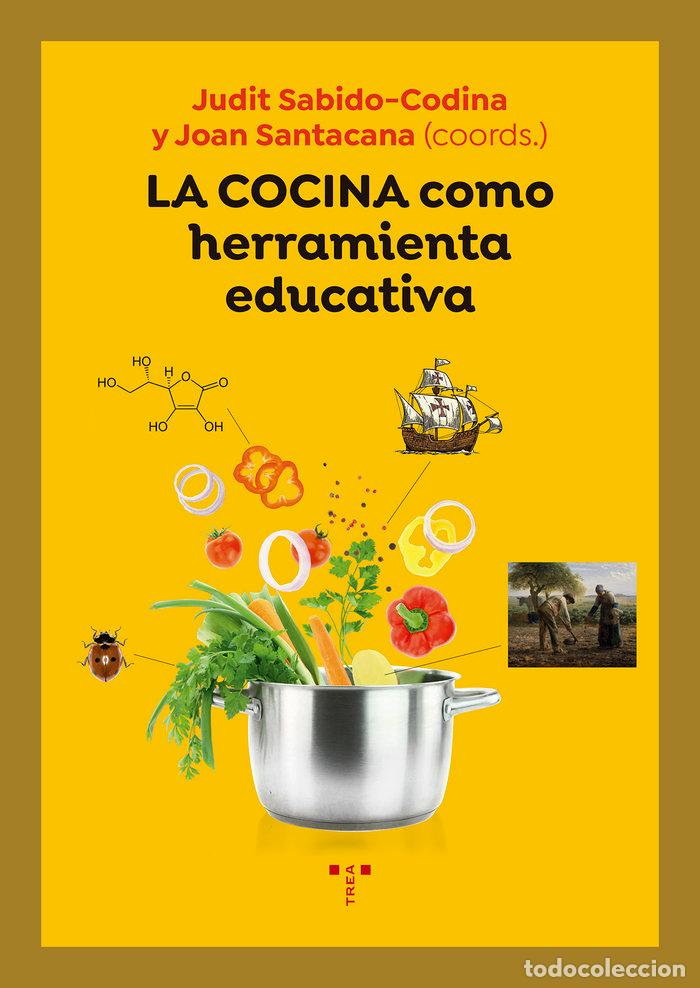 Libros: COCINA COMO HERRAMIENTA EDUCATIVA - SABIDO-CODINA, JUDIT