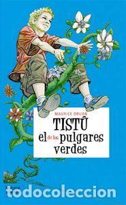 Livres: TISTU EL DE LOS PULGARES VERDES - MAURICE DRUON