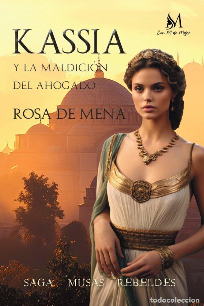 Livres: KASSIA Y LA MALDICION DEL AHOGADO - DE MENA, ROSA