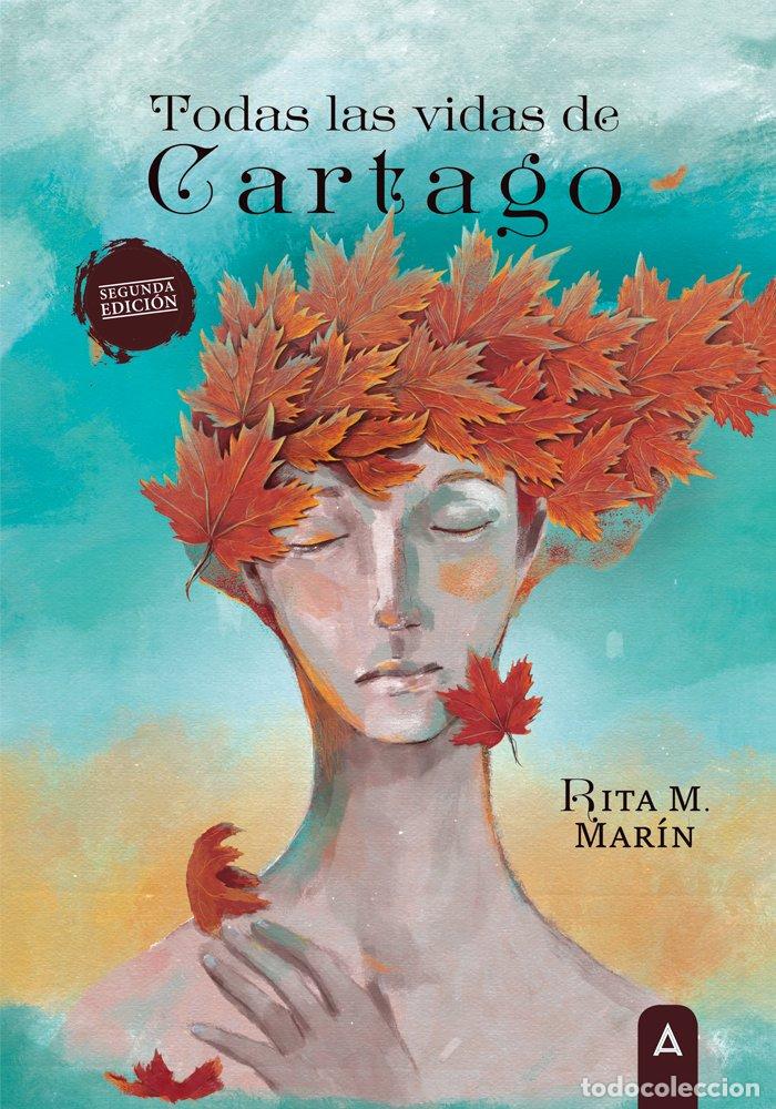 Libros: TODAS LAS VIDAS DE CARTAGO SEGUNDA EDICION - RITA M MARIN