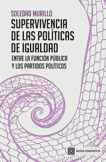 Libros: SUPERVIVENCIA DE LAS POLITICAS DE IGUALDAD - MURILLO, SOLEDAD