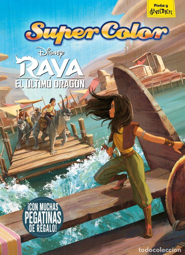 Libros: RAYA Y EL ULTIMO DRAGON. SUPERCOLOR - DISNEY