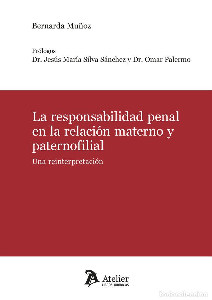 B&uuml;cher: LA RESPONSABILIDAD PENAL EN LA RELACION MATERNO Y PATERNOFI - BERNARDA MU&Ntilde;OZ