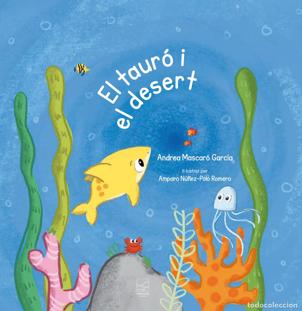 Libros: EL TAUR&Oacute; I EL DESERT - MASCAR&Oacute; GARC&Iacute;A, ANDREA