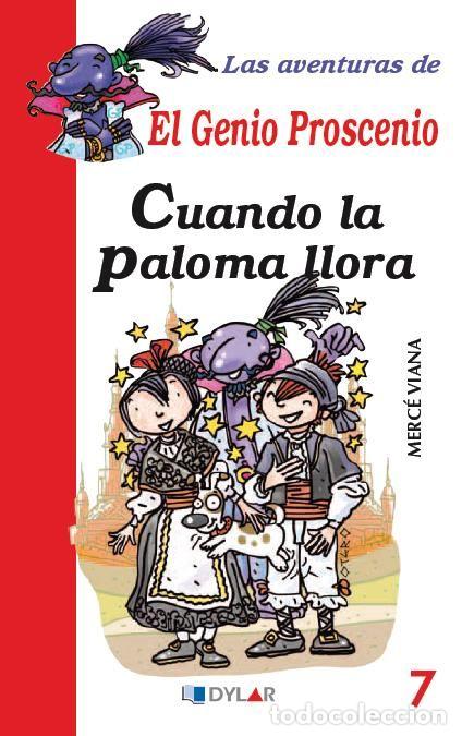 Libros: AVENTURAS GENIO PROSCENIO 7 CUANDO LA PALOMA LLORA - VIANA MARTINEZ, MERCE