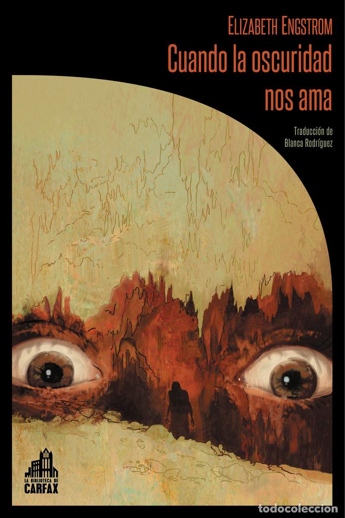 Libros: CUANDO LA OSCURIDAD NOS AMA - ENGSTROM, ELIZABETH