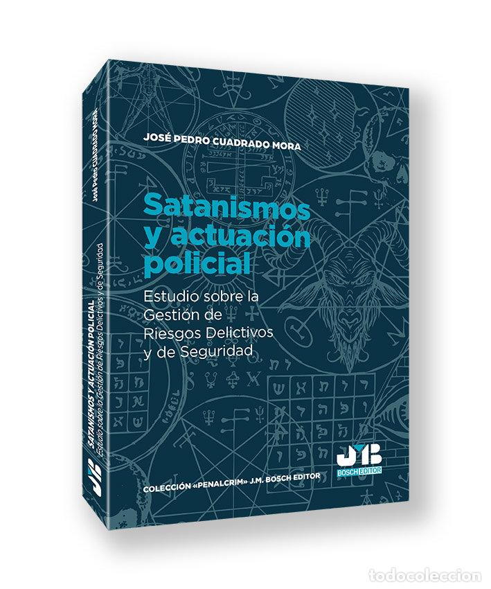 Libros: SATANISMOS Y ACTUACION POLICIAL - JOSE PEDRO CUADRADO MORA