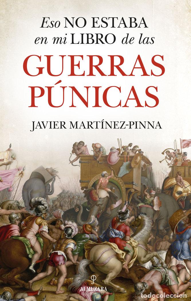 B&uuml;cher: ESO NO ESTABA EN MI LIBRO DE LAS GUERRAS PUNICAS - MARTINEZ-PINNA, JAVIER