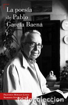 B&uuml;cher: POESIA DE PABLO GARCIA BAENA,LA - MORALES LOMAS, FRANCISCO