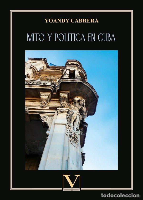 B&uuml;cher: MITO Y POLITICA EN CUBA - CABRERA, YOANDY