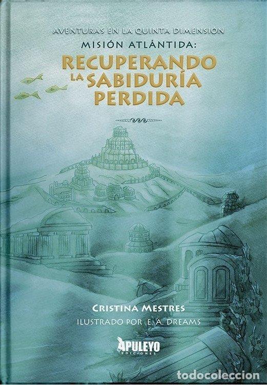 books: MISION ATLANTIDA RECUPERANDO LA SABIDURIA PERDIDA - MESTRES LOPEZ, CRISTINA