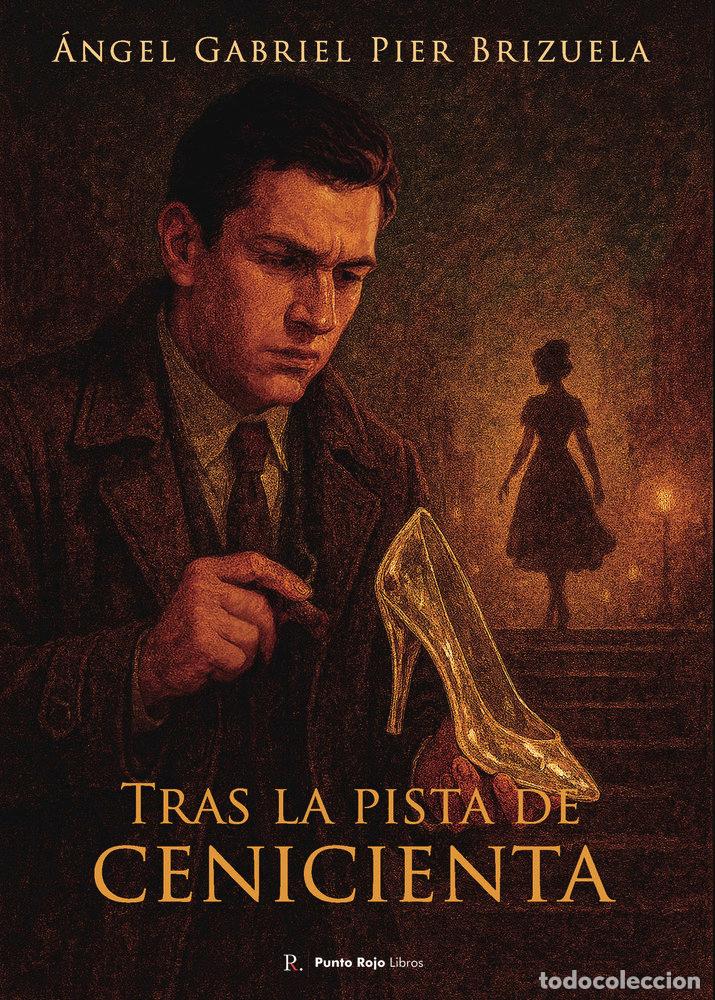 books: TRAS LA PISTA DE CENICIENTA - PIER BRIZUELA, ANGEL GABRIEL