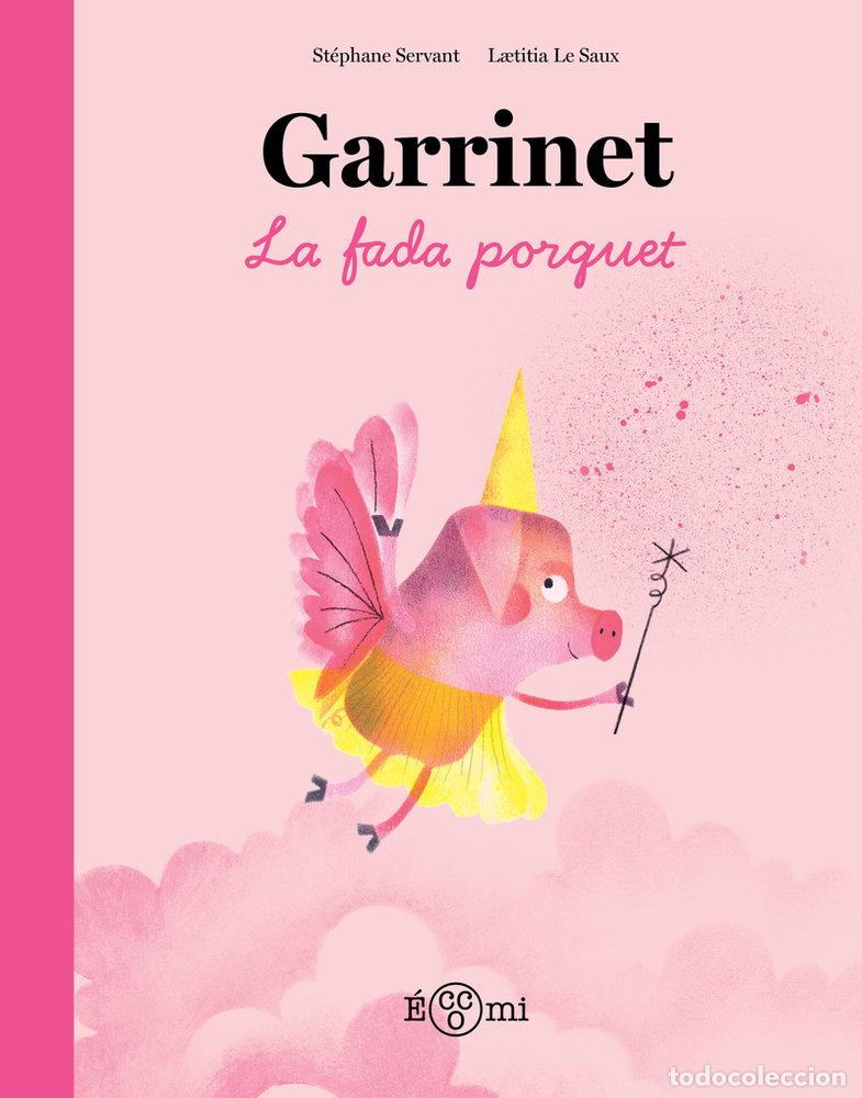 books: GARRINET LA FADA PORQUET - LE SAUX, L&AElig;TITIA