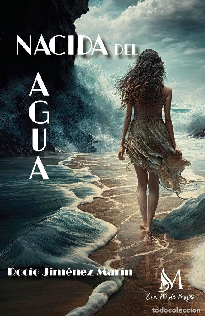 Libri: NACIDA DEL AGUA - JIMENEZ MARIN, ROCIO