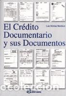 Libri: CREDITO DOCUMENTARIO Y SUS DOCUMENTOS,EL - MOLINA MARTINEZ, LUIS