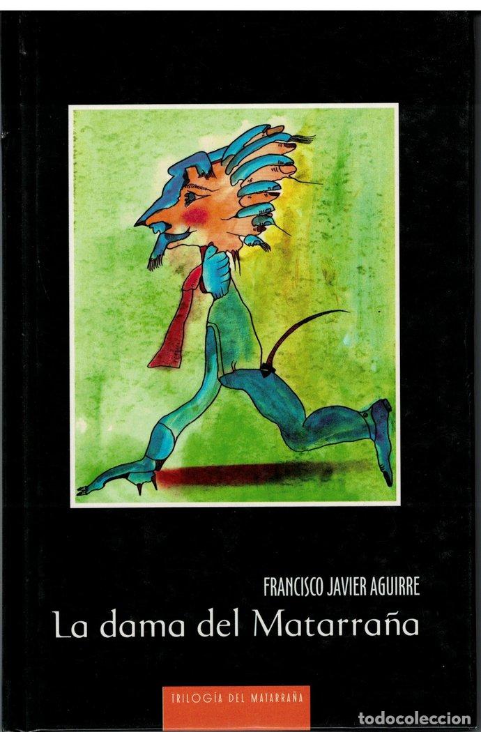 Livros: LA DAMA DEL MATARRA&Ntilde;A - AGUIRRE GONZALEZ, FRANCISCO JAVIER