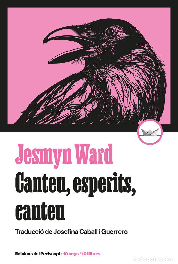 Libros: CANTEU ESPERITS CANTEU 10&ordf; ANIVERSARI - WARD, JESMYN