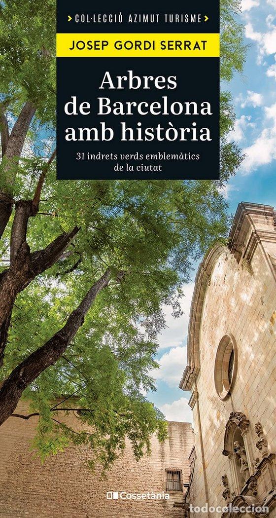Libros: ARBRES DE BARCELONA AMB HISTORIA - JOSEP GORDI SERRAT