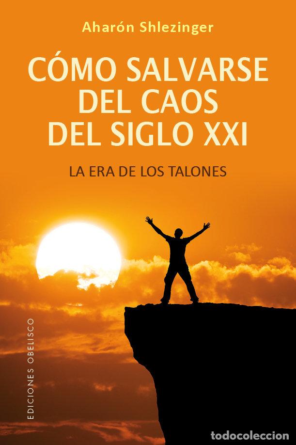 B&uuml;cher: COMO SALVARSE DEL CAOS DEL SIGLO XXI - SHLEZINGER, AHARON DAVID