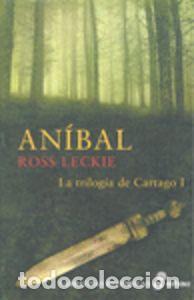 Libros: ANIBAL LA TRILOGIA DE CARTAGO I - LECKIE, ROSS