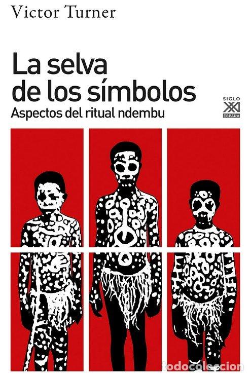 Libros: LA SELVA DE LOS SIMBOLOS - TURNER, VICTOR