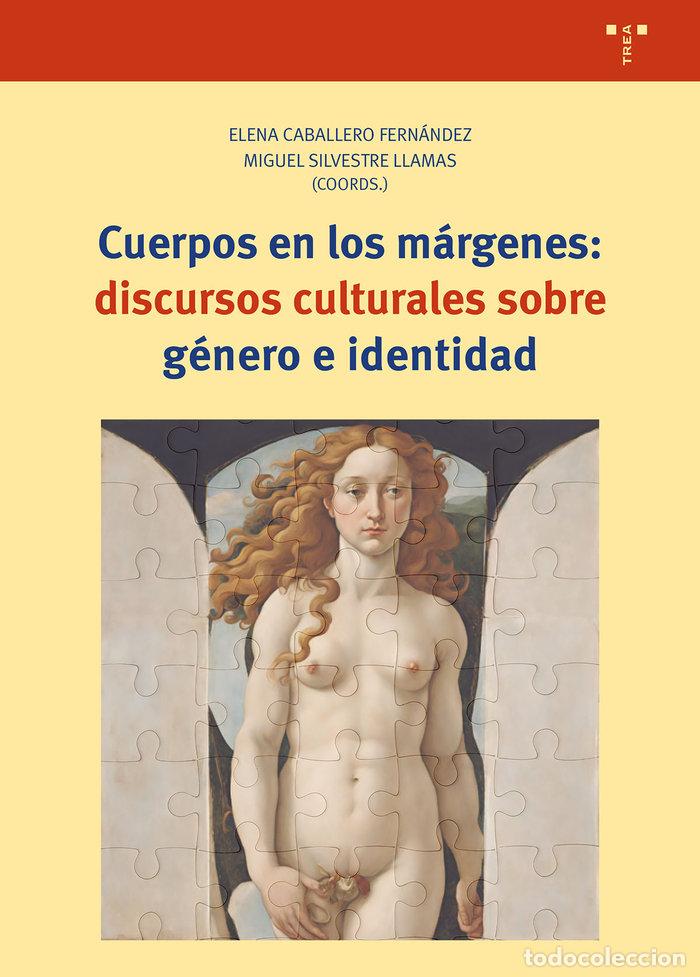 Livres: CUERPOS DESDE LOS MARGENES DISCURSOS CULTURALES SOBRE - CABALLERO FERNANDEZ, ELENA