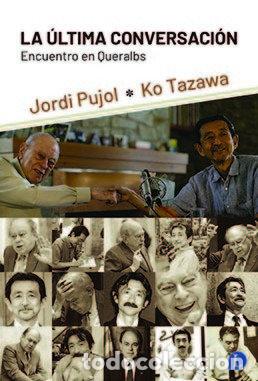 Libros: LA ULTIMA CONVERSACION - PUJOL SOLEY, JORDI