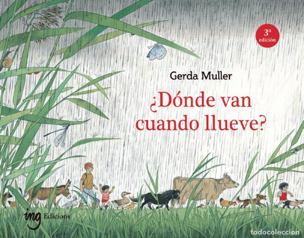 Libros: DONDE VAN CUANDO LLUEVE 3&ordf; ED - GERDA MULLER