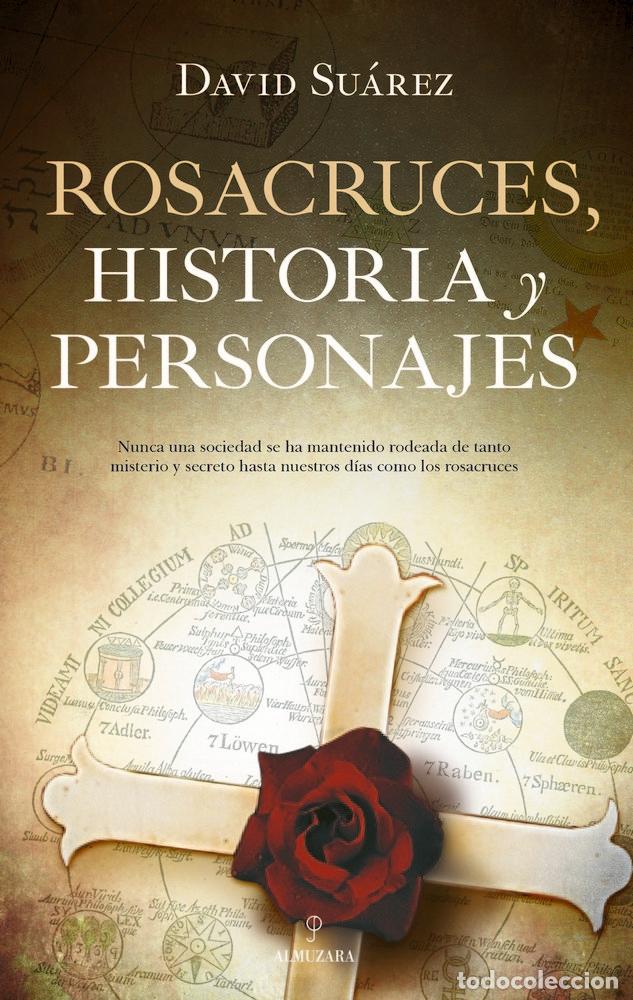 Libros: ROSACRUCES HISTORIA Y PERSONAJES - SUAREZ DORTA, DAVID DE JESUS