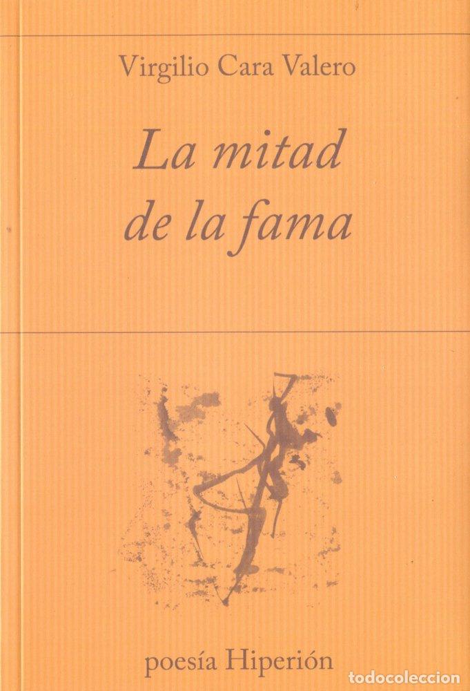 Libros: MITAD DE LA FAMA - CARA VALERO, VIRGILIO