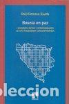 Libros: BOSNIA EN PAZ - RAUL ROMEBA RUEDA
