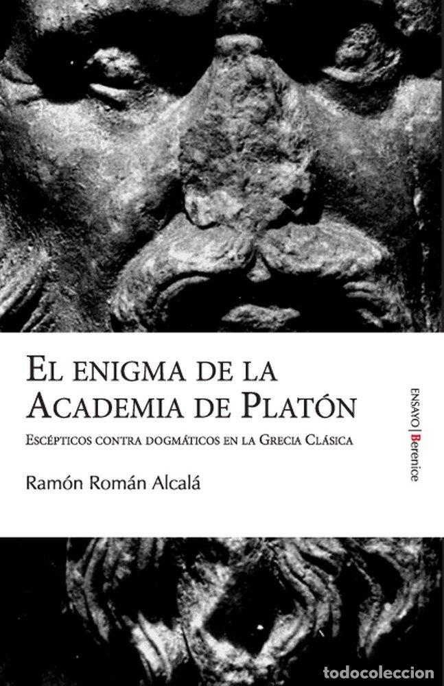 Libros: ENIGMA DE LA ACADEMIA DE PLATON,EL BERENICE - ROMAN ALCALA, RAMON