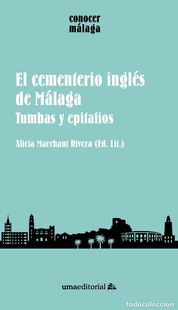 Libros: CEMENTERIO INGLES DE MALAGA,EL - MARCHANT RIVERA, ALICIA