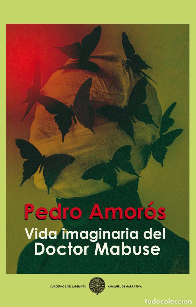 Libros: VIDA IMAGINARIA DEL DOCTOR MABUSE - AMOROS JUAN, PEDRO