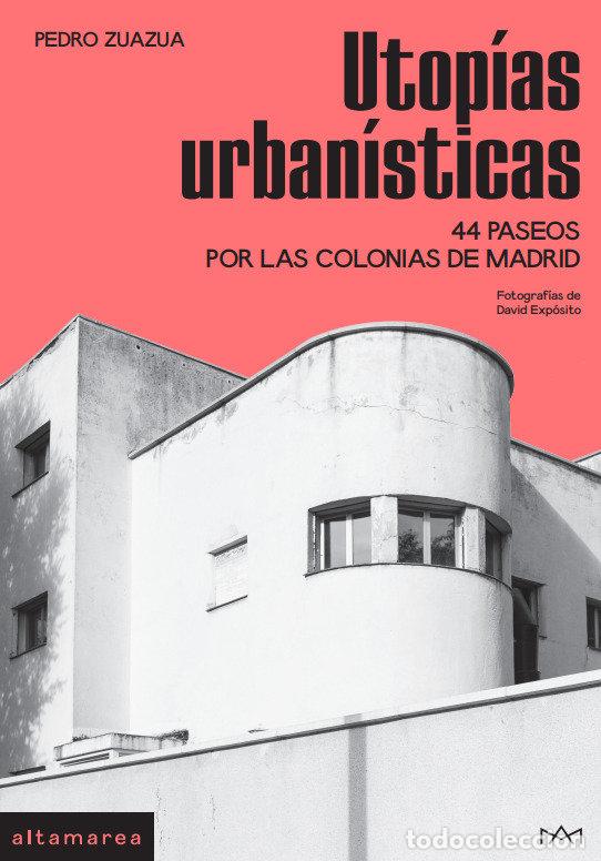 Libros: UTOPIAS URBANISTICAS - ZUAZUA GIL, PEDRO