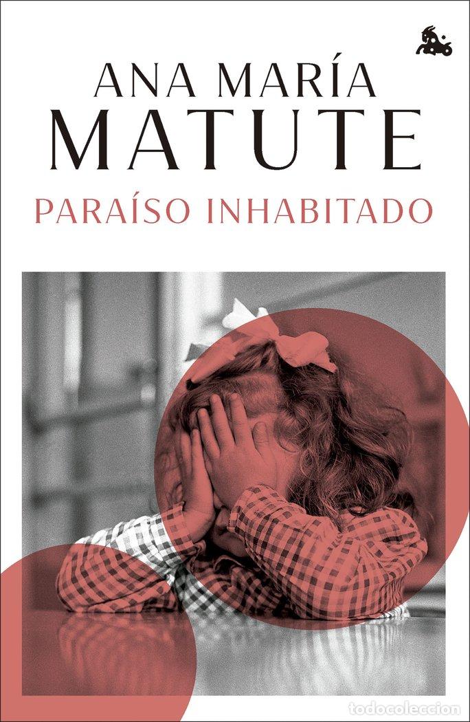 Libros: PARAISO INHABITADO - MATUTE, ANA MARIA